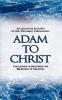 Adam to Christ