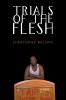 Trials of the Flesh