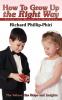 How To Grow Up the Right Way: Enter and Remain In Marriage