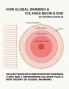 How Global Warming & Ice Ages Begin & End