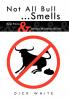 Not All Bull...Smells