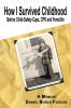 How I Survived Childhood Before Child-Safety-Caps CPR and Penicillin