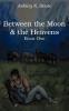 Between the Moon and the Heavens