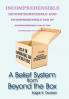 A Belief System from Beyond the Box
