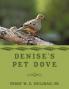 Denise's Pet Dove