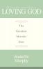 Misunderstanding A Loving God