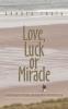 Love Luck or Miracle
