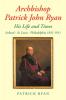 Archbishop Patrick John Ryan His Life and Times