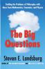 The Big Questions: Tackling the Problems of Philosophy with Ideas from Mathematics Economics and Physics