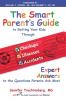 The Smart Parent's Guide: Getting Your Kids Through Checkups Illnesses and Accidents