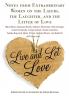 Live and Let Love: Notes from Extraordinary Women on the Layers the Laughter and the Litter of Love