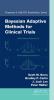 Bayesian Adaptive Methods for Clinical Trials