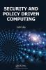 Security and Policy Driven Computing