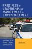 Principles of Leadership and Management in Law Enforcement
