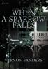 WHEN A SPARROW FALLS