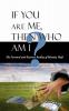 If You Are Me then Who Am I