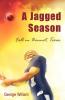 A Jagged Season