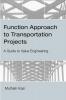 Function Approach to Transportation Projects - A Value Engineering Guide