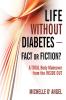 Life without Diabetes-Fact or Fiction?