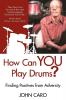 How Can You Play Drums?