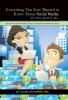 Everything You Ever Wanted to Know About Social Media but were afraid to ask...
