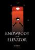 Knowbody on an Elevator