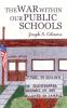 The War Within Our Public Schools
