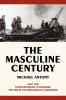 The Masculine Century Part 2