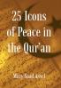 25 Icons of Peace in the Qur'an