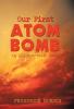Our First Atom Bomb