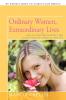 Ordinary Women Extraordinary Lives