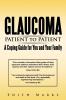 Glaucoma-Patient to Patient--A Coping             Guide for You and Your Family