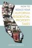 How to Reduce Your California Residential Property Taxes