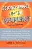 Beyond Service lies the Experience Revised Edition