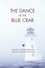 The Dance of the Blue Crab