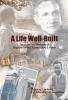 A Life Well Built