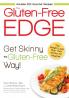 The Gluten-Free Edge: Get Skinny the Gluten-Free Way!