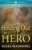 Holding Out For A Hero (Crimson Romance)