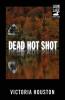 Dead Hot Shot (Volume 9) (A Loon Lake Mystery)