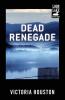 Dead Renegade (Volume 10) (A Loon Lake Mystery)