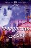 Dangerous Love (Crimson Romance)