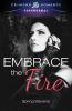 Embrace The Fire (Volume 1)