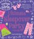 The Everything Girls Ultimate Sleepover Party Book: 100+ Ideas for Sleepover Games Goodies Makeovers and More! (Everything® Kids)