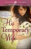 His Temporary Wife (Crimson Romance)
