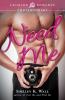Need Me (Volume 3) (Love Me)