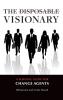 Disposable Visionary The