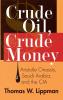 Crude Oil Crude Money