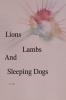 Lions Lambs and Sleeping Dogs