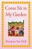 Come Sit in My Garden