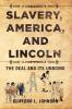 Slavery America and Lincoln